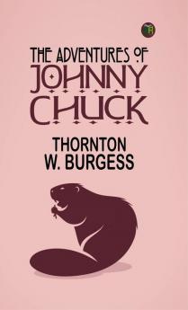 The Adventures of Johnny Chuck