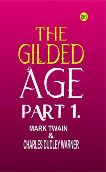 The Gilded Age Part 1.