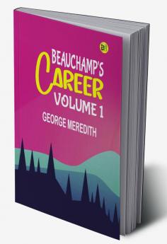 Beauchamp's Career|Volume 1