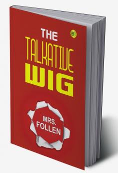 The Talkative Wig