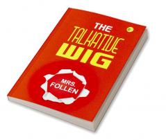 The Talkative Wig