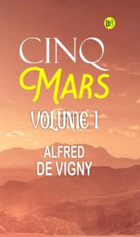 Cinq Mars  Volume 1