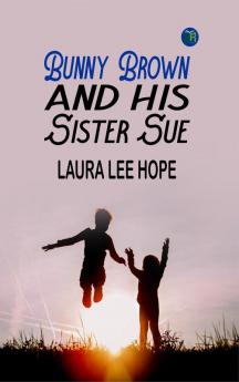 Bunny Brown and His Sister Sue