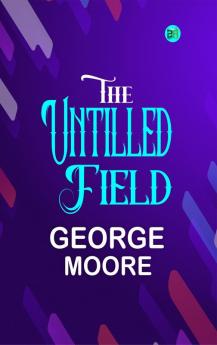 The Untilled Field