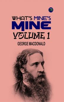 What's Mine's Mine Volume 1