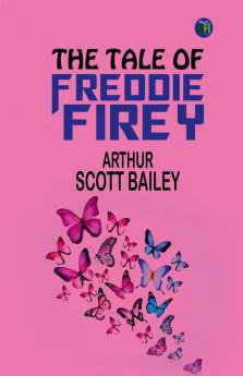The Tale of Freddie Firefly