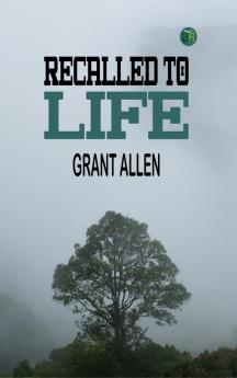 Recalled to Life