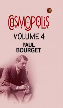 Cosmopolis  Volume 4