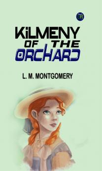 Kilmeny of the Orchard