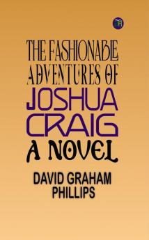 The Fashionable Adventures of Joshua Craig: A Novel