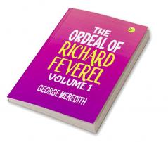 The Ordeal of Richard Feverel|Volume 1