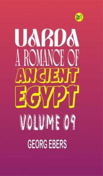 Uarda : a Romance of Ancient Egypt Volume 09
