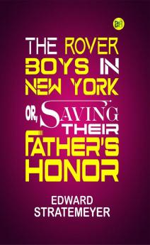 The Rover Boys in New York; Or Saving Their Father's Honor
