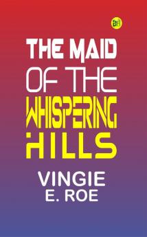 The Maid of The Whispering Hills