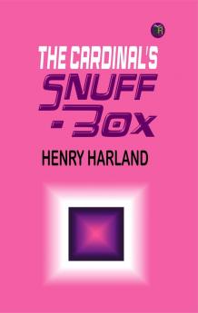 The Cardinal's Snuff-Box