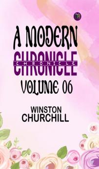 A Modern Chronicle  Volume 06