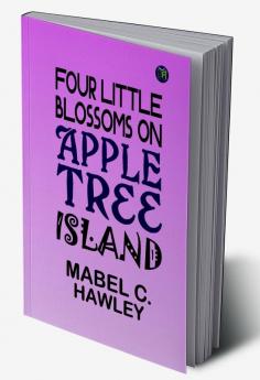 Four Little Blossoms on Apple Tree Island