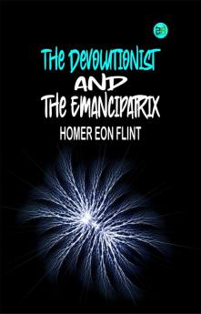 The Devolutionist and the Emancipatrix