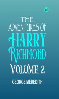 The Adventures of Harry Richmond Volume 2