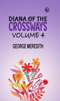 Diana of the Crossways Volume 4
