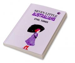 Seven Little Australians by Ethel Turner: A Heartwarming Tale of Family and Adventure