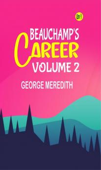 Beauchamp's Career  Volume 2