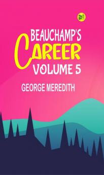 Beauchamp's Career Volume 5