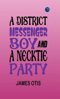 A District Messenger Boy and A Necktie Party