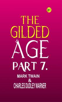 The Gilded Age Part 7.