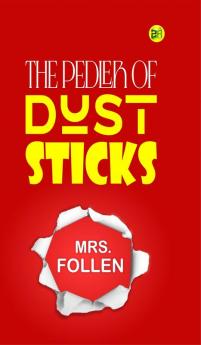 The Pedler of Dust Sticks
