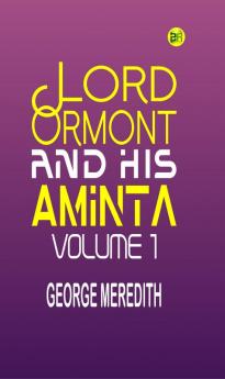 Lord Ormont and His Aminta Volume 1