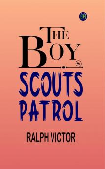 The Boy Scouts Patrol