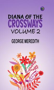 Diana of the Crossways Volume 2