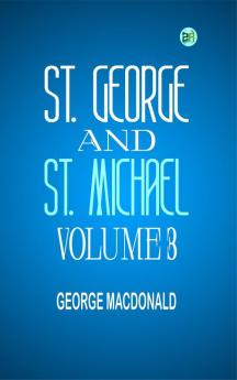St. George and St. Michael Volume 3