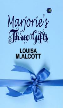 Marjorie's Three Gifts
