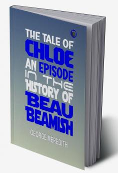 The Tale of Chloe: An Episode in the History of Beau Beamish