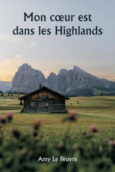 Mon cœur est dans les Highlands