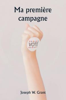 Ma première campagne