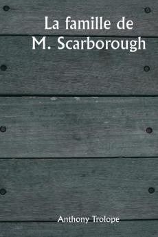 La famille de M. Scarborough