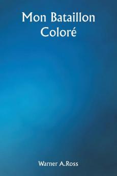 Mon bataillon coloré
