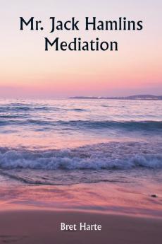 Mr. Jack Hamlins Mediation