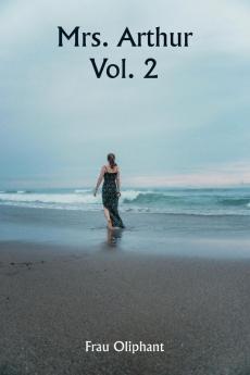 Mrs. Arthur  Vol. 2