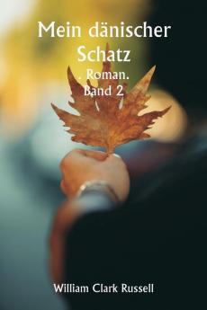 Mein dänischer Schatz  . Roman.  Band 2