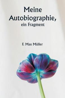 Meine Autobiographie  ein Fragment