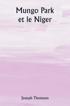 Mungo Park et le Niger
