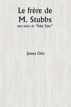 Le frère de M. Stubbs