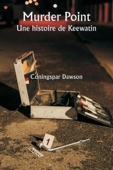 Murder Point  Une histoire de Keewatin