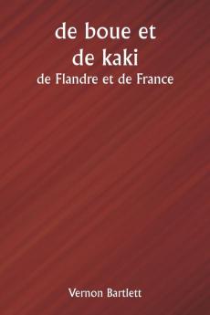 de boue et de kaki  de Flandre et de France
