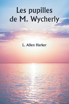 Les pupilles de M. Wycherly