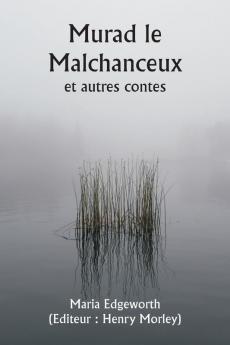 Murad le Malchanceux  et autres contes